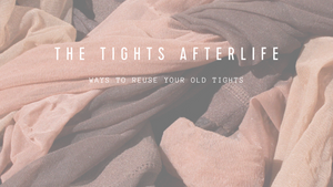 The Tights Afterlife